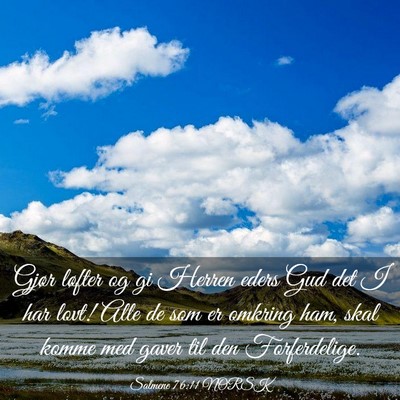 Picture 03 - Salmene 76:11 NORSK - Gjør løfter og gi Herren eders Gud det I har - Bible Verse Picture