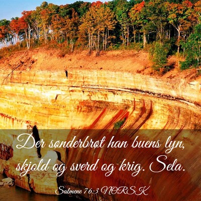 Picture 03 - Salmene 76:3 NORSK - Der sønderbrøt han buens lyn, skjold og sverd - Bible Verse Picture