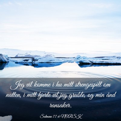 Picture 03 - Salmene 77:6 NORSK - Jeg vil komme i hu mitt strengespill om natten, i - Bible Verse Picture