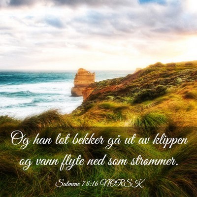 Picture 03 - Salmene 78:16 NORSK - Og han lot bekker gå ut av klippen og vann flyte - Bible Verse Picture