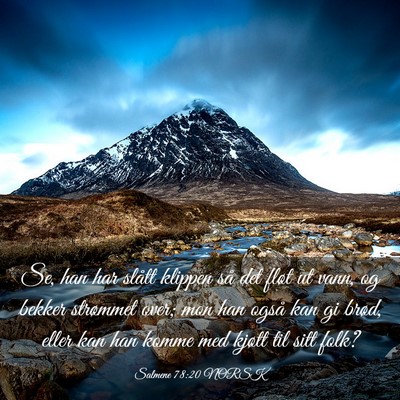 Picture 03 - Salmene 78:20 NORSK - Se, han har slått klippen så det fløt ut vann, - Bible Verse Picture