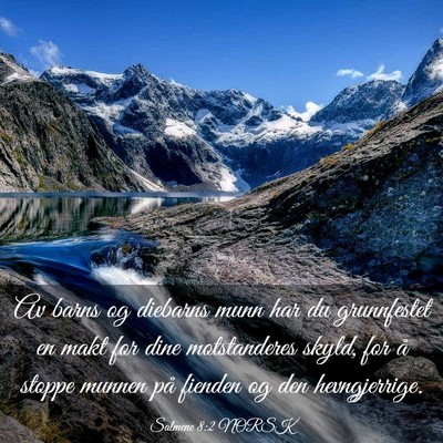 Picture 03 - Salmene 8:2 NORSK - Av barns og diebarns munn har du grunnfestet en - Bible Verse Picture