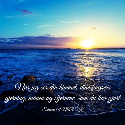 Picture 03 - Salmene 8:3 NORSK - Når jeg ser din himmel, dine fingrers gjerning, - Bible Verse Picture