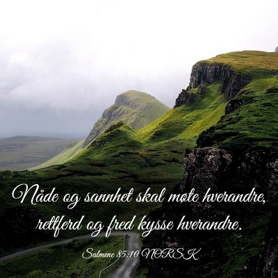 Picture 03 - Salmene 85:10 NORSK - Nåde og sannhet skal møte hverandre, rettferd - Bible Verse Picture