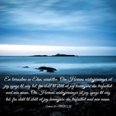 Picture 03 - Salmene 89:1 NORSK - En læresalme av Etan, esrahitten. Om Herrens - Bible Verse Picture