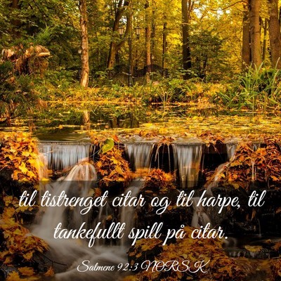 Picture 03 - Salmene 92:3 NORSK - til tistrenget citar og til harpe, til tankefullt - Bible Verse Picture