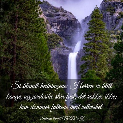 Picture 03 - Salmene 96:10 NORSK - Si blandt hedningene: Herren er blitt konge, og - Bible Verse Picture