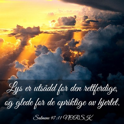 Picture 03 - Salmene 97:11 NORSK - Lys er utsådd for den rettferdige, og glede for - Bible Verse Picture