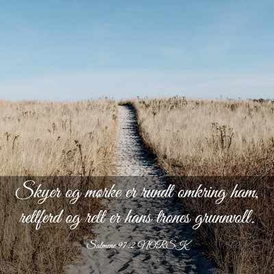 Picture 03 - Salmene 97:2 NORSK - Skyer og mørke er rundt omkring ham, rettferd og - Bible Verse Picture