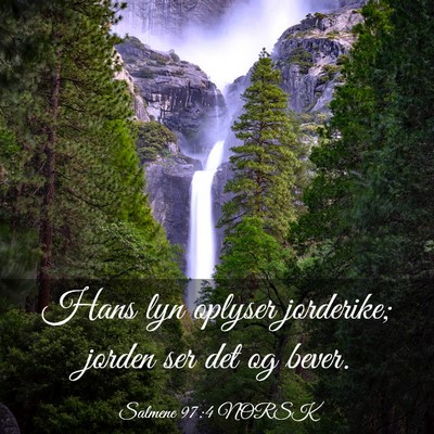Picture 03 - Salmene 97:4 NORSK - Hans lyn oplyser jorderike; jorden ser det og - Bible Verse Picture