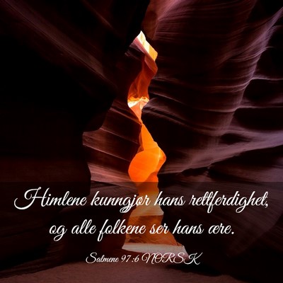 Picture 03 - Salmene 97:6 NORSK - Himlene kunngjør hans rettferdighet, og alle - Bible Verse Picture