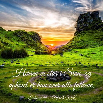 Picture 03 - Salmene 99:2 NORSK - Herren er stor i Sion, og ophøiet er han over - Bible Verse Picture