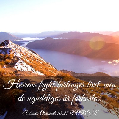Picture 03 - Salomos Ordspråk 10:27 NORSK - Herrens frykt forlenger livet, men de ugudeliges - Bible Verse Picture