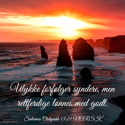 Picture 03 - Salomos Ordspråk 13:21 NORSK - Ulykke forfølger syndere, men rettferdige - Bible Verse Picture