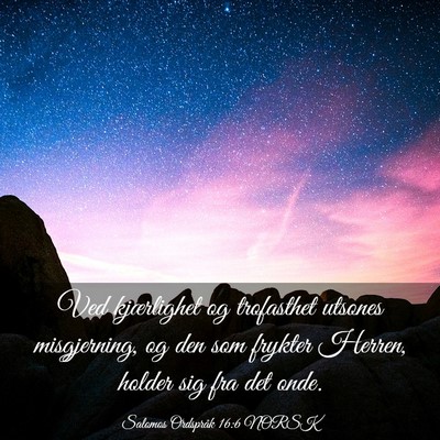 Picture 03 - Salomos Ordspråk 16:6 NORSK - Ved kjærlighet og trofasthet utsones - Bible Verse Picture