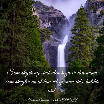 Picture 03 - Salomos Ordspråk 25:14 NORSK - Som skyer og vind uten regn er den mann som - Bible Verse Picture