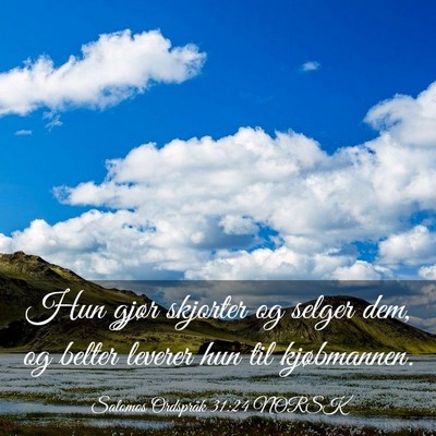 Picture 03 - Salomos Ordspråk 31:24 NORSK - Hun gjør skjorter og selger dem, og belter - Bible Verse Picture