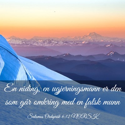 Picture 03 - Salomos Ordspråk 6:12 NORSK - En niding, en ugjerningsmann er den som går - Bible Verse Picture