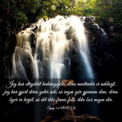 Picture 03 - Sefanja 3:6 NORSK - Jeg har utryddet hedningefolk, deres murtinder er - Bible Verse Picture