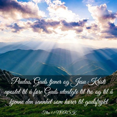 Picture 03 - Titus 1:1 NORSK - Paulus, Guds tjener og Jesu Kristi apostel til å - Bible Verse Picture