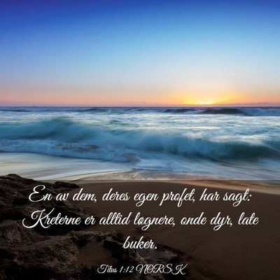 Picture 03 - Titus 1:12 NORSK - En av dem, deres egen profet, har sagt: Kreterne - Bible Verse Picture