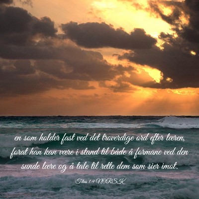 Picture 03 - Titus 1:9 NORSK - en som holder fast ved det troverdige ord efter - Bible Verse Picture