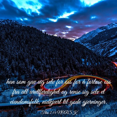 Picture 03 - Titus 2:14 NORSK - han som gav sig selv for oss for å forløse oss - Bible Verse Picture
