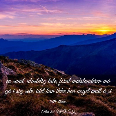 Picture 03 - Titus 2:8 NORSK - en sund, ulastelig tale, forat motstanderen må - Bible Verse Picture