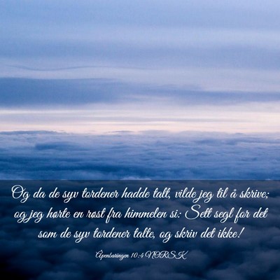 Picture 03 - Åpenbaringen 10:4 NORSK - Og da de syv tordener hadde talt, vilde jeg til - Bible Verse Picture