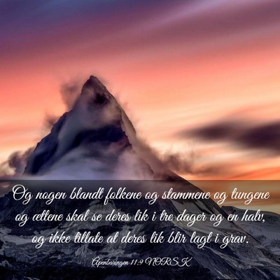 Picture 03 - Åpenbaringen 11:9 NORSK - Og nogen blandt folkene og stammene og tungene og - Bible Verse Picture