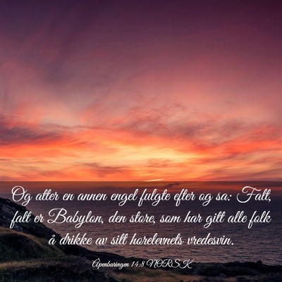 Picture 03 - Åpenbaringen 14:8 NORSK - Og atter en annen engel fulgte efter og sa: Falt, - Bible Verse Picture