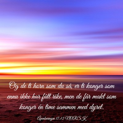 Picture 03 - Åpenbaringen 17:12 NORSK - Og de ti horn som du så, er ti konger som ennu - Bible Verse Picture