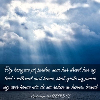 Picture 03 - Åpenbaringen 18:9 NORSK - Og kongene på jorden, som har drevet hor og levd - Bible Verse Picture