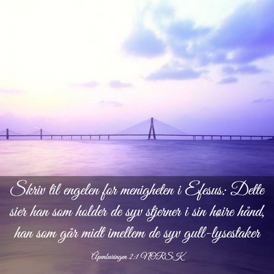 Picture 03 - Åpenbaringen 2:1 NORSK - Skriv til engelen for menigheten i Efesus: Dette - Bible Verse Picture