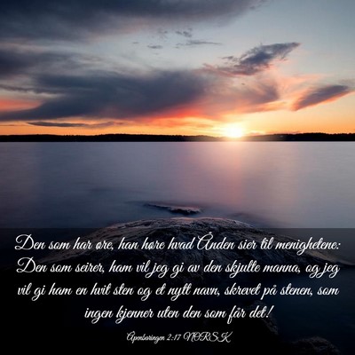 Picture 03 - Åpenbaringen 2:17 NORSK - Den som har øre, han høre hvad Ånden sier til - Bible Verse Picture