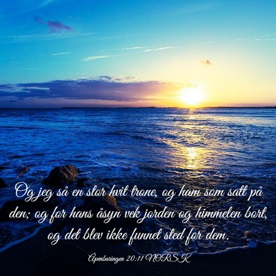 Picture 03 - Åpenbaringen 20:11 NORSK - Og jeg så en stor hvit trone, og ham som satt - Bible Verse Picture