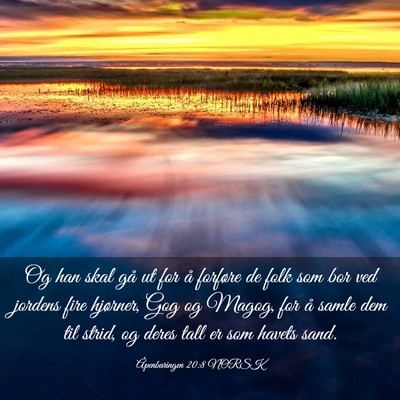 Picture 03 - Åpenbaringen 20:8 NORSK - Og han skal gå ut for å forføre de folk som - Bible Verse Picture