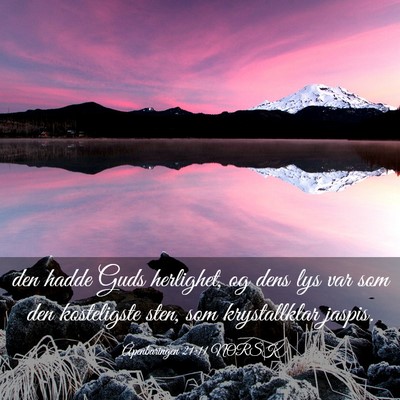 Picture 03 - Åpenbaringen 21:11 NORSK - den hadde Guds herlighet, og dens lys var som den - Bible Verse Picture