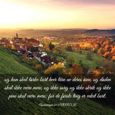 Picture 03 - Åpenbaringen 21:4 NORSK - og han skal tørke bort hver tåre av deres - Bible Verse Picture