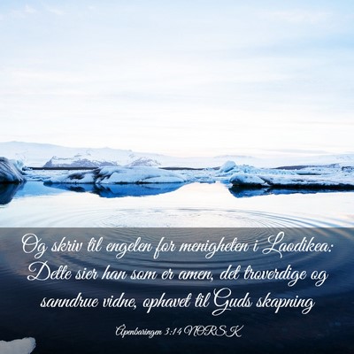 Picture 03 - Åpenbaringen 3:14 NORSK - Og skriv til engelen for menigheten i Laodikea: - Bible Verse Picture