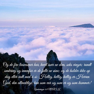 Picture 03 - Åpenbaringen 4:8 NORSK - Og de fire livsvesener har, hvert især av dem, - Bible Verse Picture