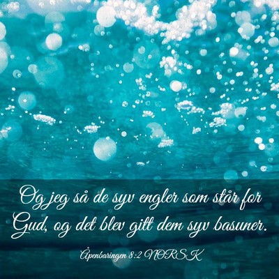 Picture 03 - Åpenbaringen 8:2 NORSK - Og jeg så de syv engler som står for Gud, og - Bible Verse Picture