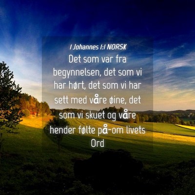 Picture 04 - 1 Johannes 1:1 NORSK - Det som var fra begynnelsen, det som vi har - Bible Verse Picture