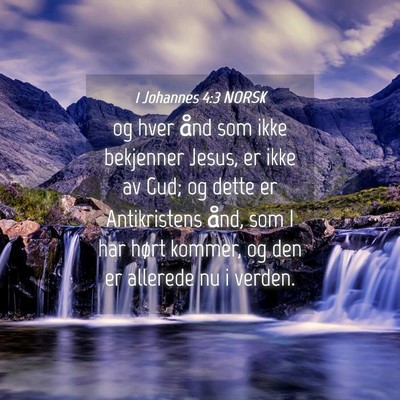 Picture 04 - 1 Johannes 4:3 NORSK - og hver ånd som ikke bekjenner Jesus, er ikke av - Bible Verse Picture