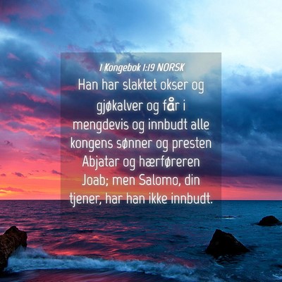 Picture 04 - 1 Kongebok 1:19 NORSK - Han har slaktet okser og gjøkalver og får i - Bible Verse Picture