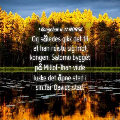 Picture 04 - 1 Kongebok 11:27 NORSK - Og således gikk det til at han reiste sig mot - Bible Verse Picture