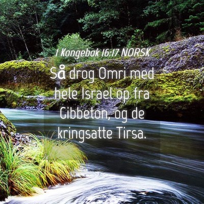 Picture 04 - 1 Kongebok 16:17 NORSK - Så drog Omri med hele Israel op fra Gibbeton, og - Bible Verse Picture