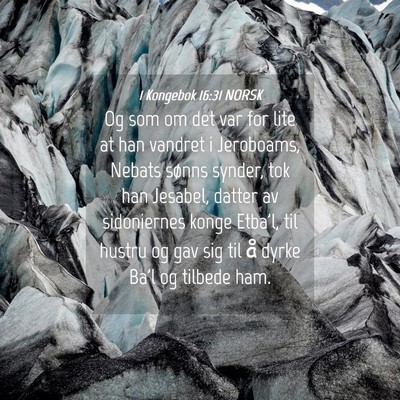 Picture 04 - 1 Kongebok 16:31 NORSK - Og som om det var for lite at han vandret i - Bible Verse Picture