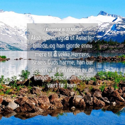 Picture 04 - 1 Kongebok 16:33 NORSK - Akab gjorde også et Astarte-billede, og han - Bible Verse Picture