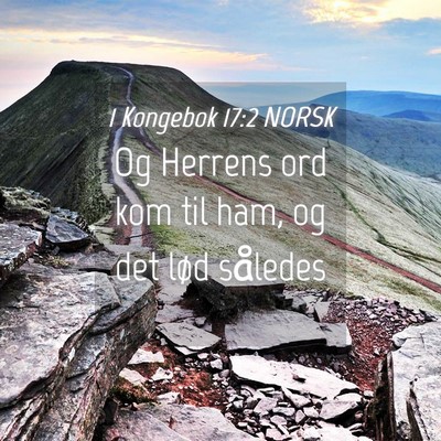 Picture 04 - 1 Kongebok 17:2 NORSK - Og Herrens ord kom til ham, og det lød - Bible Verse Picture
